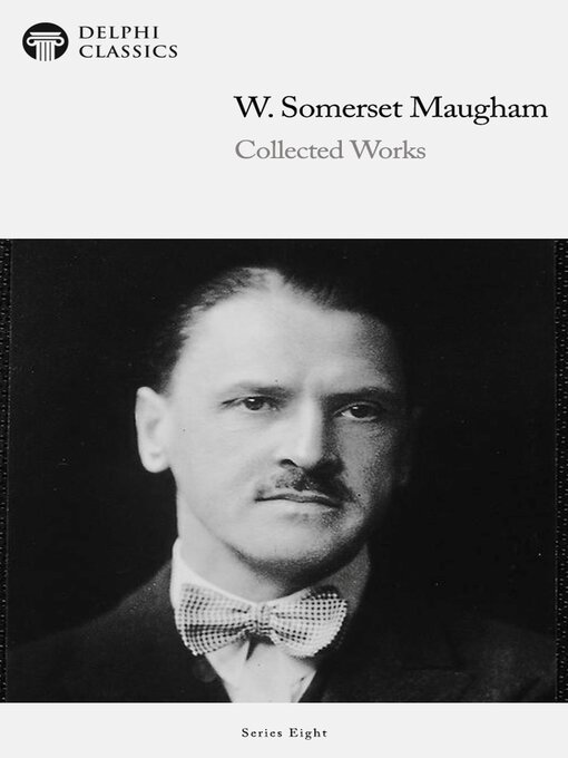 Title details for Delphi Collected Works of W. Somerset Maugham (Illustrated) by William Somerset Maugham - Available